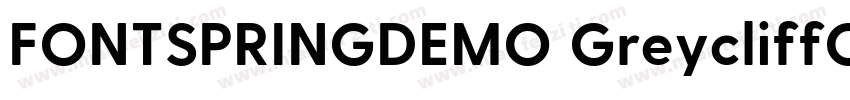 FONTSPRINGDEMO GreycliffCFBold字体转换